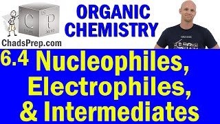 64 Nucleophiles Electrophiles and Intermediates  Organic Chemistry [upl. by Aitercal]