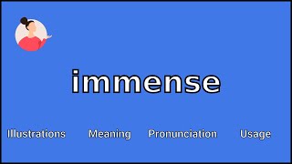 IMMENSE  Meaning and Pronunciation [upl. by Gonsalve]