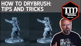 How to Dry Brush Minis Tips and Tricks [upl. by Burck]