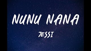 JESSI  Nunu Nana Lyrics [upl. by Erhard]