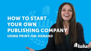 How to Start Your Own Publishing Company Using PrintonDemand [upl. by Crescantia]