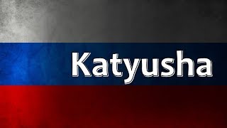 Russian Folk Song  Katyusha Катюша [upl. by Yarod355]