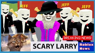 Roblox Break In But I AM SCARY LARRY [upl. by Ravilob]