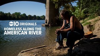 American River homeless campers share their stories of unsheltered life in Sacramento [upl. by Sidoma]