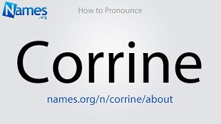 How to Pronounce Corrine [upl. by Rollet]