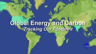 Global Energy and Carbon Tracking Our Footprint [upl. by Ellinehc]