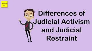 Differences of Judicial Activism and Judicial Restraint [upl. by Brahear779]