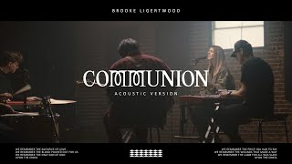 Brooke Ligertwood  Communion Acoustic Version [upl. by Rehtaeh476]