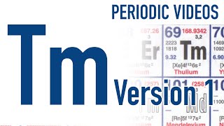 Thulium version 1  Periodic Table of Videos [upl. by Paviour957]