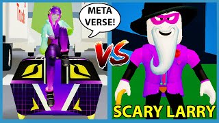 METAVERSE CHAMPIONS VS SCARY LARRY  Roblox Break In [upl. by Breanne]