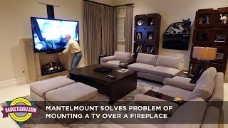 Adjustable MantelMount Solves Problem Of A TV Over Fireplace [upl. by Theadora]