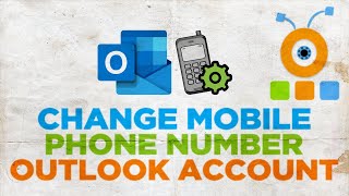 How to Change Mobile Phone Number in Outlook Account [upl. by Amir]