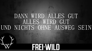 FreiWild  Unbrechbar Lyricversion [upl. by Nahsad]