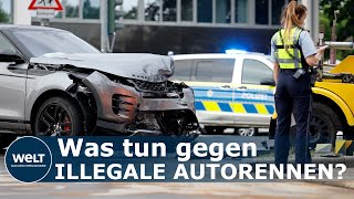 TÖDLICHE RASEREI Zahl der illegalen Autorennen in Deutschland hat sich mehr als verdoppelt [upl. by Satterlee]