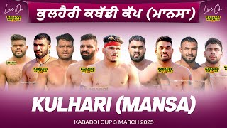 🔴 LIVE Kulhari Mansa Kabaddi Cup 3 Mar 2025  Kabaddi Live Today  Live Kabaddi  Kabaddi Today [upl. by Eellah]