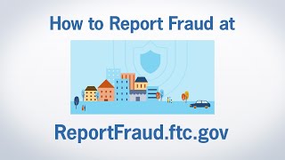 How to Report Fraud at ReportFraudftcgov  Federal Trade Commission [upl. by June718]