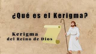 ¿QUE ES EL KERIGMA [upl. by Boris]