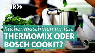 Thermomix versus Bosch Cookit  Marktcheck SWR [upl. by Barsky]