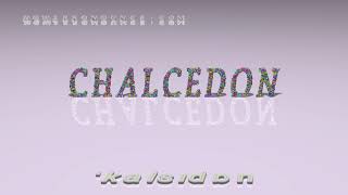 Chalcedon  pronunciation [upl. by Brose]