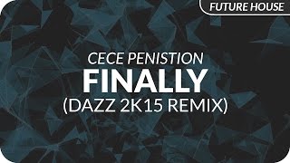 CeCe Peniston  Finally DAZZ 2k15 Remix [upl. by Tamah]