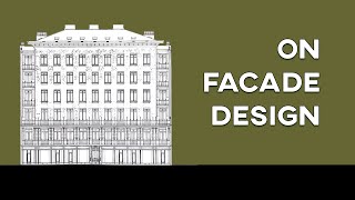 OBSERVATIONS ON FACADE DESIGN [upl. by Chiou]