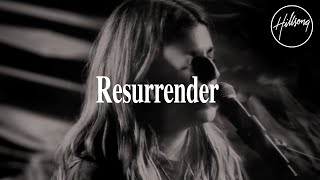 Resurrender  Hillsong Worship [upl. by Buine]