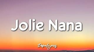 Jolie Nana  Aya Nakamura Paroles Dope Lyrics Jolie nana recherche joli djo [upl. by Morentz722]