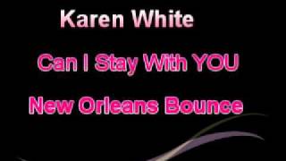 Karyn White Can I Stay With YouNew Orleans Bounce [upl. by Alecia]