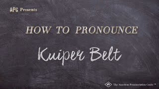 How to Pronounce Kuiper Belt Real Life Examples [upl. by Haronid116]