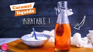 🔥 CARAMEL LIQUIDE  RECETTE INRATABLE 🔥 [upl. by Ethelin]