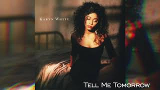 Karyn White Tell Me Tomorrow [upl. by Negris295]