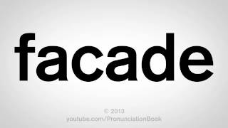 How to Pronounce Facade [upl. by Argent]