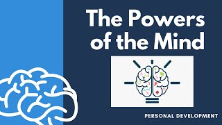 The Powers of the Mind  PERSONAL DEVELOPMENT [upl. by Walcoff]