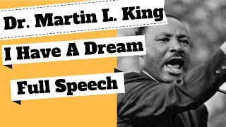 Dr Martin Luther King  I Have A Dream Full Speech [upl. by Ennagem54]