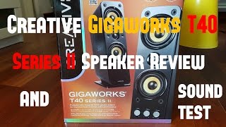 Creative Gigaworks T40 Series II Speaker Review  Sound Test [upl. by Neerbas364]