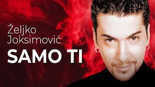 Željko Joksimović  Samo ti Official Music Audio 1999 [upl. by Attenyw]