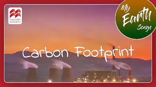 Carbon Footprint  My Earth Song  Macmillan Education India [upl. by Vierno]