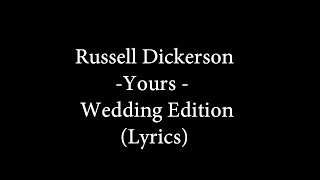 Russell Dickerson  Yours  Wedding Version  lyrics [upl. by Itteb]