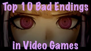 Top 10 Bad Endings in Video Games [upl. by Atiuqihc]