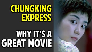 Chungking Express  What Makes This Movie Great Episode 25 [upl. by Howarth]