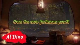 Al Dino  Sve će ovo jednom proći Official Lyrics video [upl. by Cirederf220]