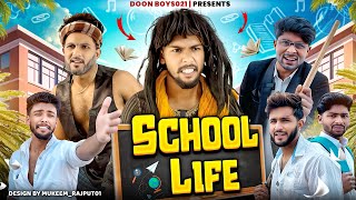 SCHOOL LIFE 🤣🤣  DOON BOYS021 [upl. by Notserc]