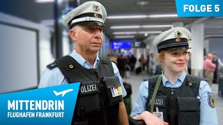 Deutschlands größte Polizeidienststelle Teil 1  Mittendrin  Flughafen Frankfurt 5 [upl. by Ynagoham]