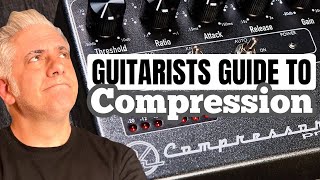 A Guitarists Guide to Compression [upl. by Elocn]